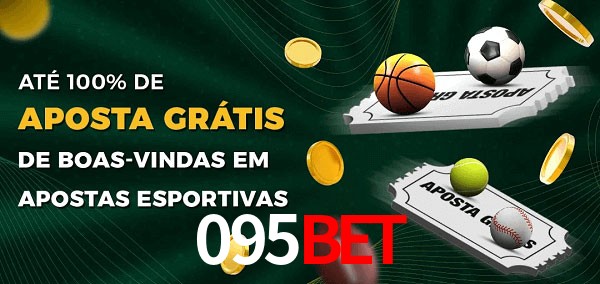 095Bet Ate 100% de Aposta Gratis